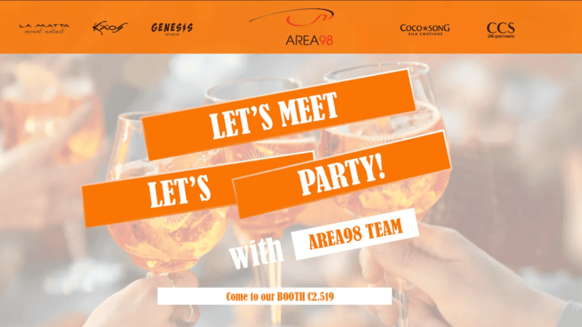 A group toasts with glasses in the background. Overlaid text reads: LETS MEET, LETS PARTY! with AREA98 TEAM. Come to our BOOTH C2.519. Logos of different brands are at the top.