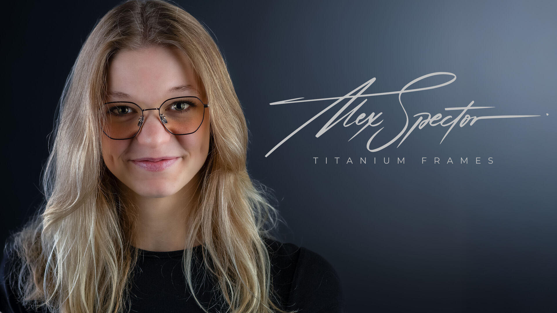 A young woman with long blonde hair and glasses smiles at the camera. She wears a black top and stands in front of a dark background with the text Alex Spector and Titanium Frames in elegant lettering next to her.