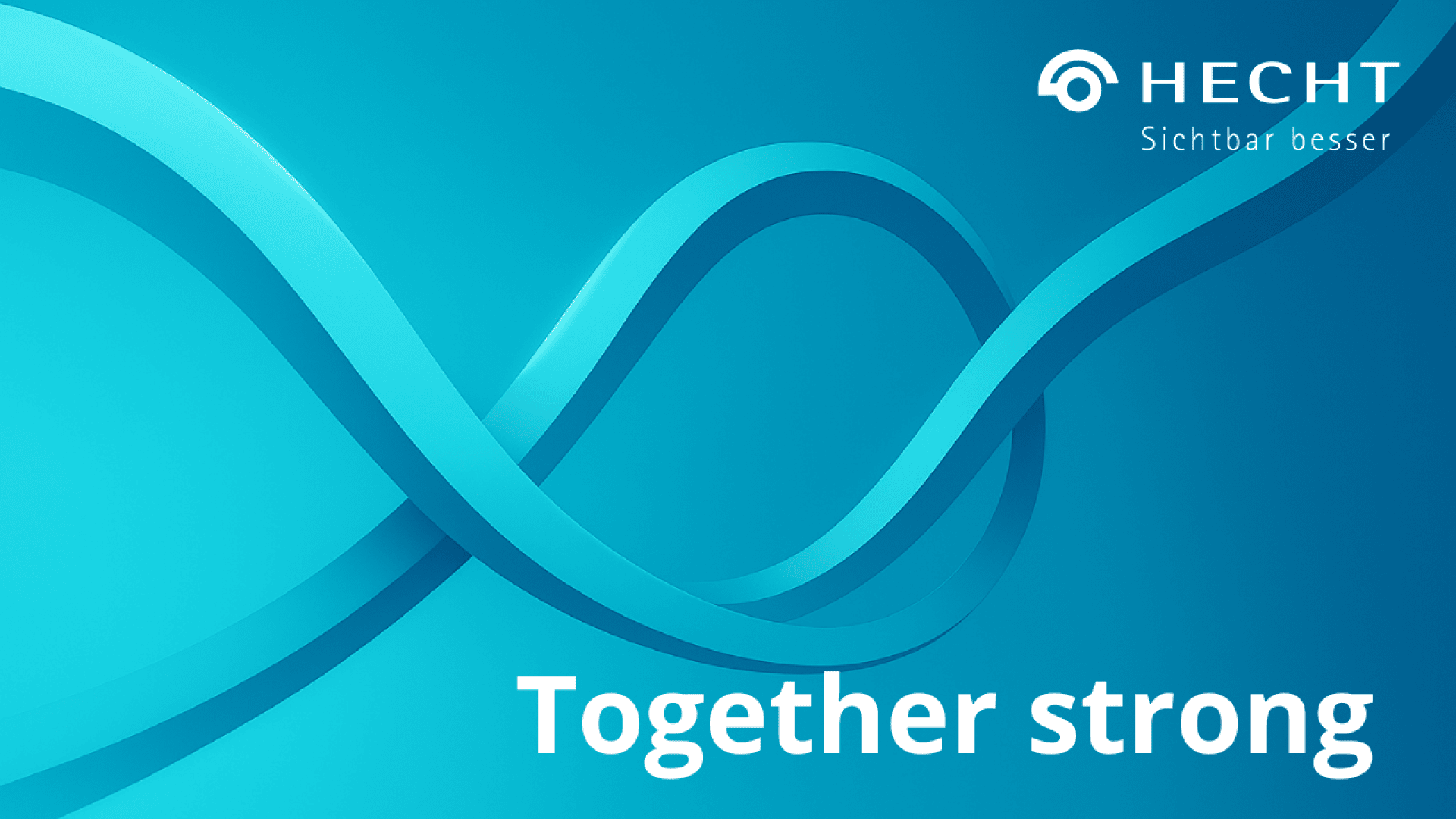 Abstraktes blaues Unendlichkeitssymbol auf einem Hintergrund mit Farbverlauf, mit dem Text HECHT Sichtbar besser in der oberen rechten Ecke und Together strong in fetten weißen Buchstaben am unteren Rand.