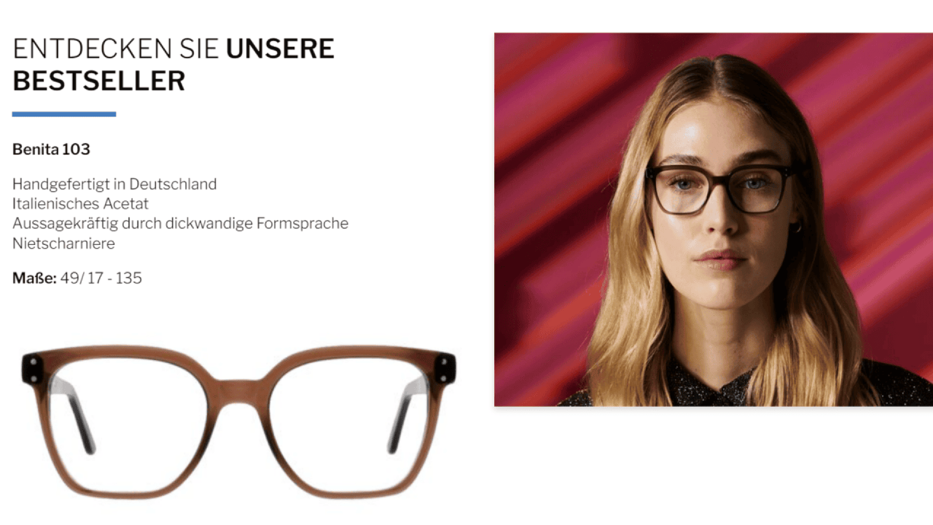 Eine Frau mit langem blondem Haar trägt eine braune rechteckige Brille. Neben ihr befindet sich eine Nahaufnahme der Brille und ein deutscher Text, der das Modell Benita 103 beschreibt, das in Deutschland aus italienischem Azetat handgefertigt wurde.