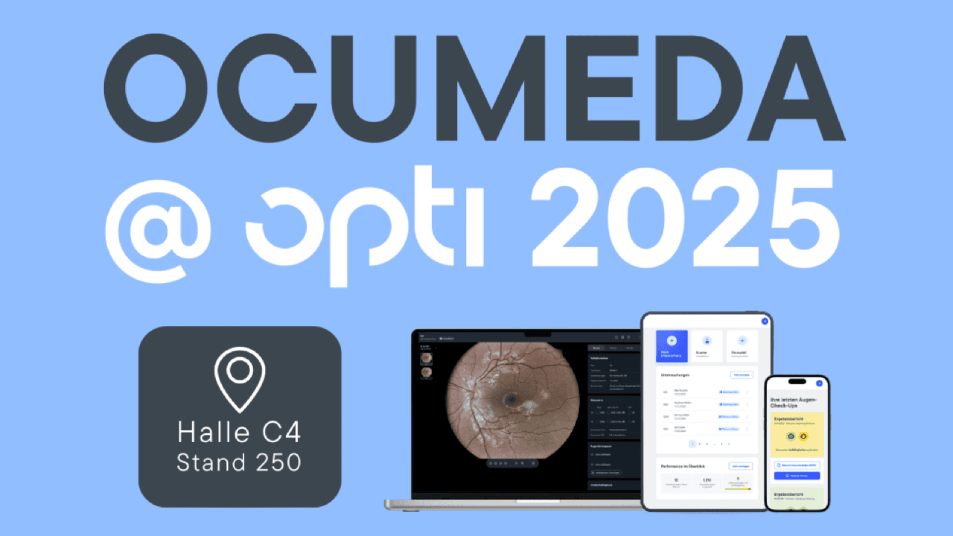 OCUMEDA at opti 2025. Banner with event details, a map pin icon for Halle C4 Stand 250, and images of a laptop, tablet, and smartphone showing medical and app interfaces on a blue background.