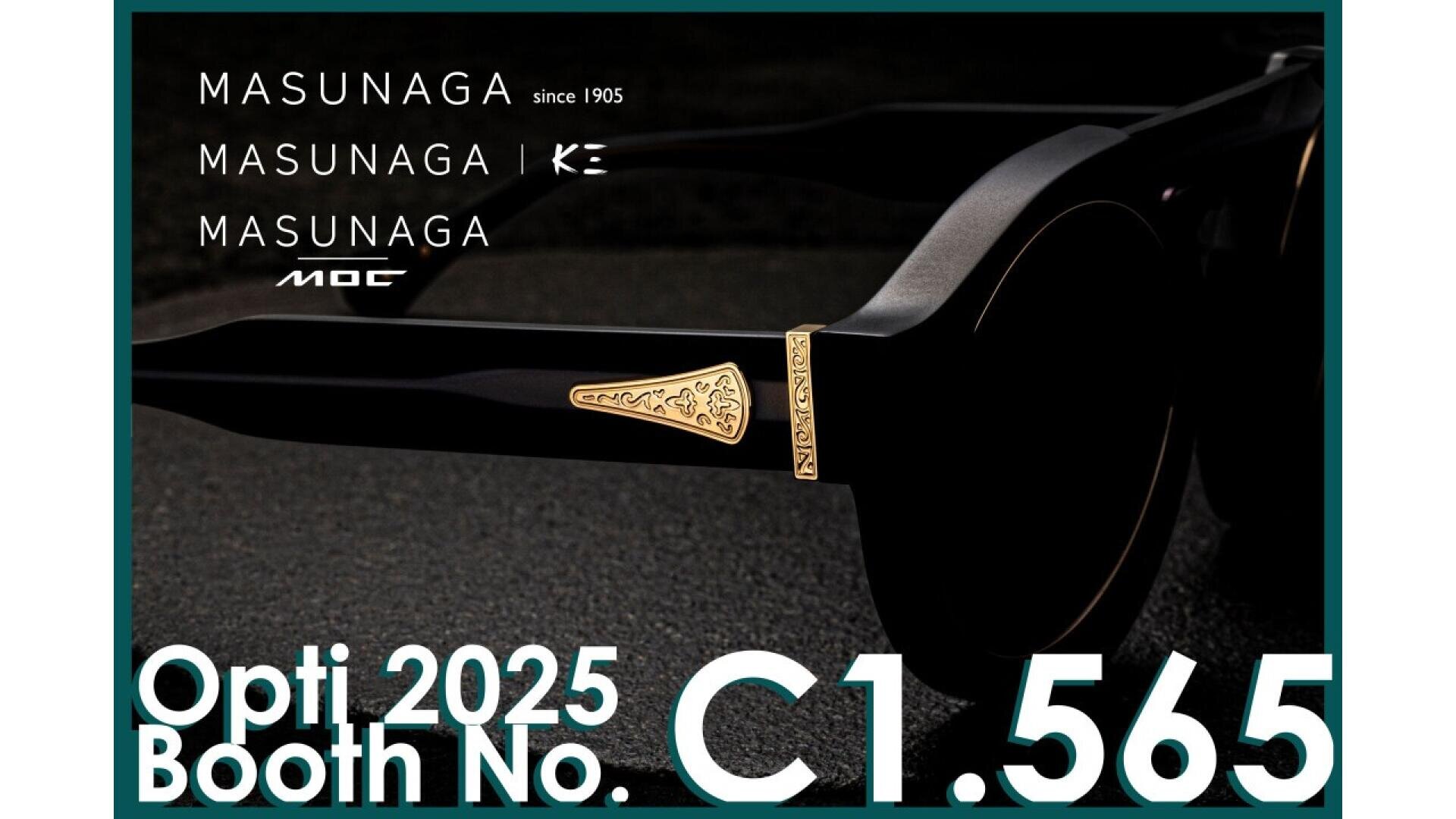 Close-up of stylish black eyeglass frames with gold detailing. Text reads: “MASUNAGA since 1905,” “Opti 2025 Booth No. C1.565,” and brand variations including MASUNAGA | K and MASUNAGA MOC.