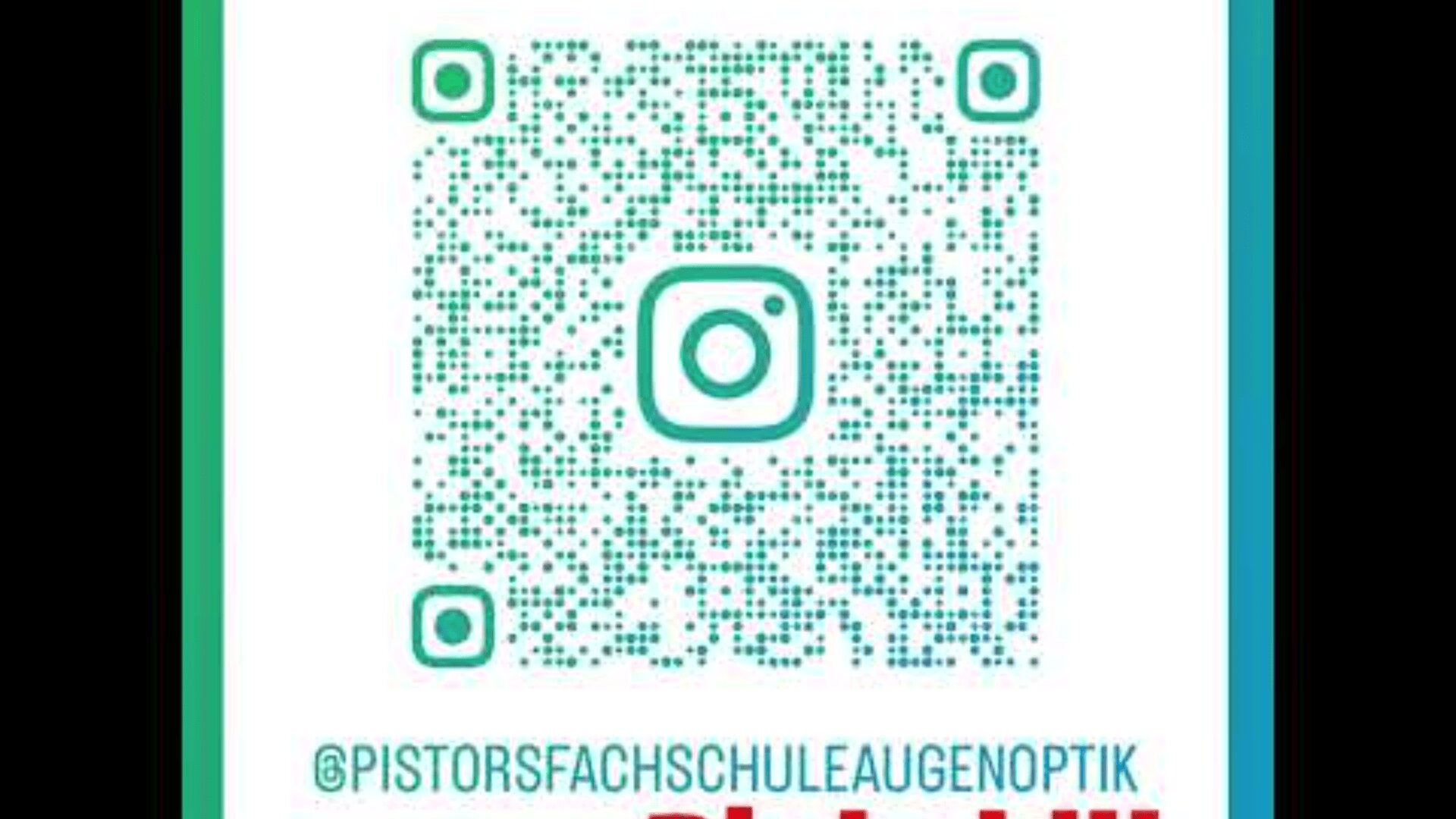 Ein blaugrüner Instagram-QR-Code mit dem Instagram-Logo in der Mitte. Darunter befindet sich der Handle @PISTORSFACHSCHULEAUGENOPTIK.