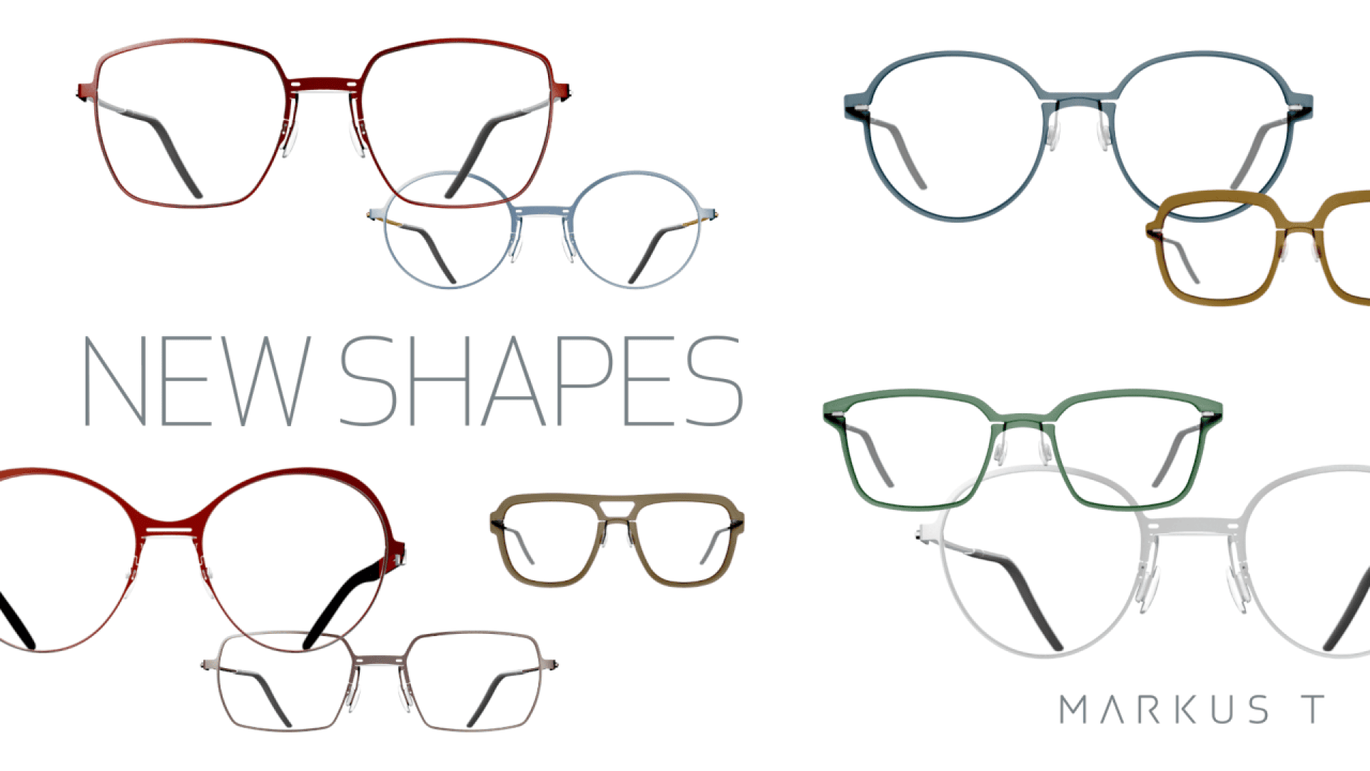 Various styles of eyeglass frames in different shapes and colors are displayed on a white background. The text reads “NEW SHAPES” in large letters and “MARKUS T” in smaller text at the bottom right.