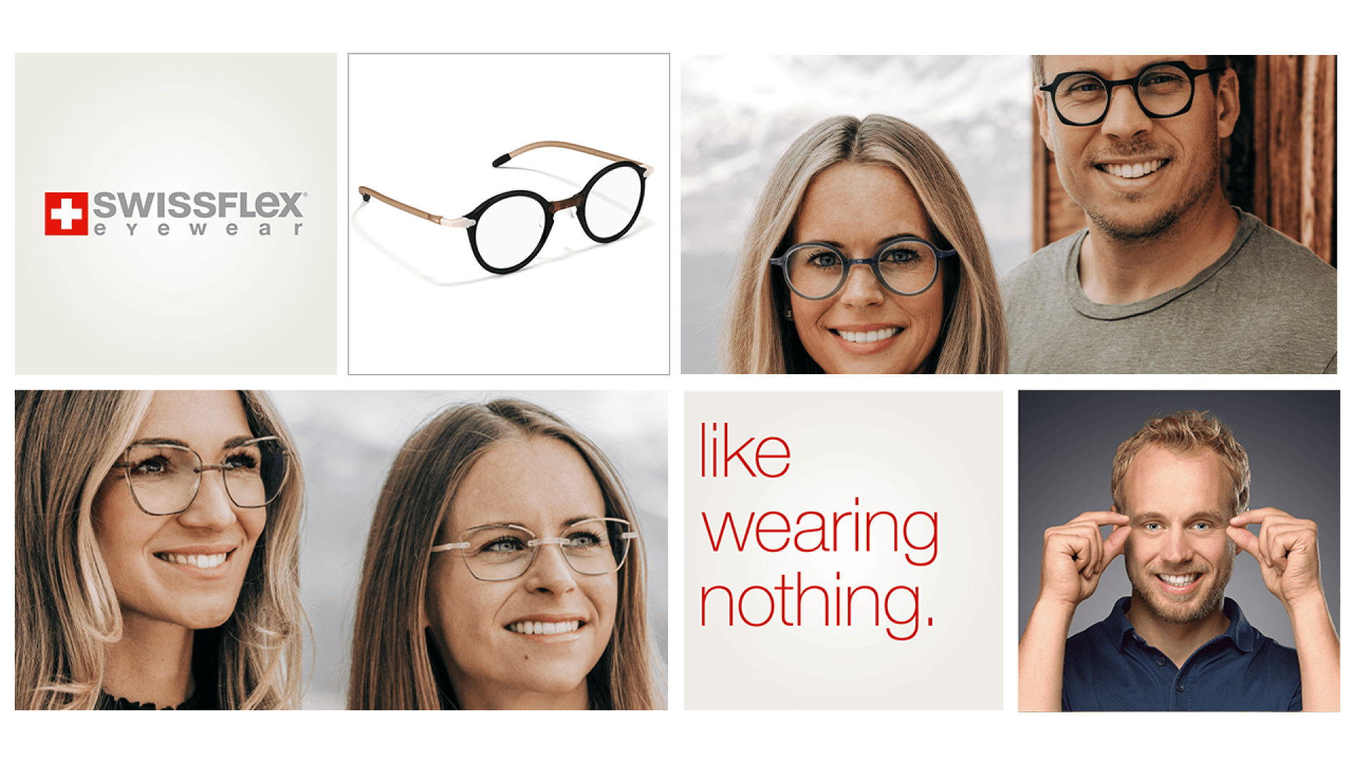 A collage featuring people wearing Swissflex eyewear, a close-up of the glasses, the Swissflex Eyewear logo, and the slogan Like wearing nothing. All models are smiling and wearing various Swissflex eyewear models.